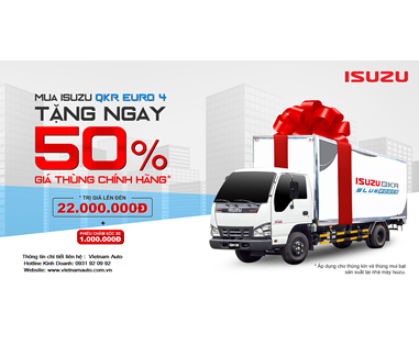 ƯU ĐÃI LỚN KHI MUA XE ISUZU QKR EURO 4